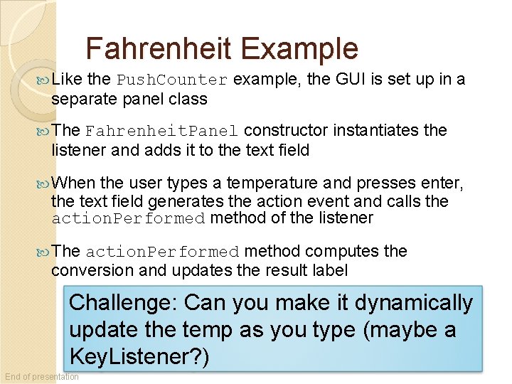 Fahrenheit Example Like the Push. Counter example, the GUI is set up in a Fahrenheit Example Like the Push. Counter example, the GUI is set up in a