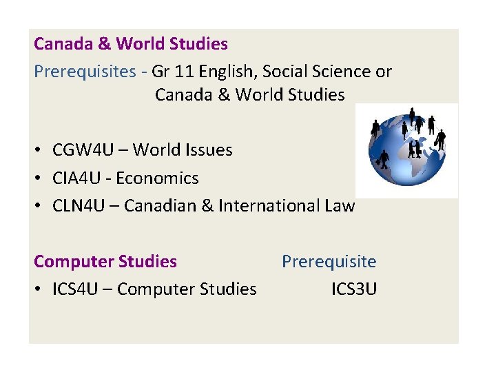 Canada & World Studies Prerequisites - Gr 11 English, Social Science or Canada &