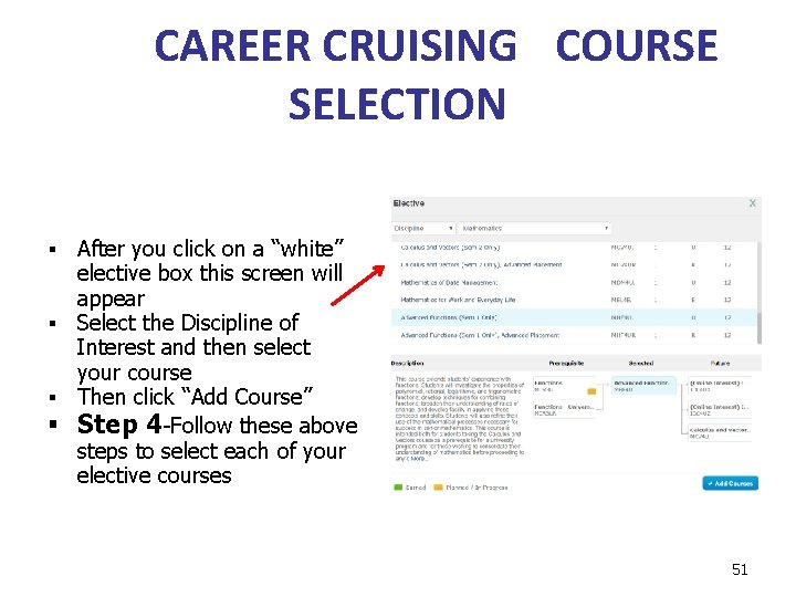 CAREER CRUISING COURSE SELECTION After you click on a “white” elective box this screen