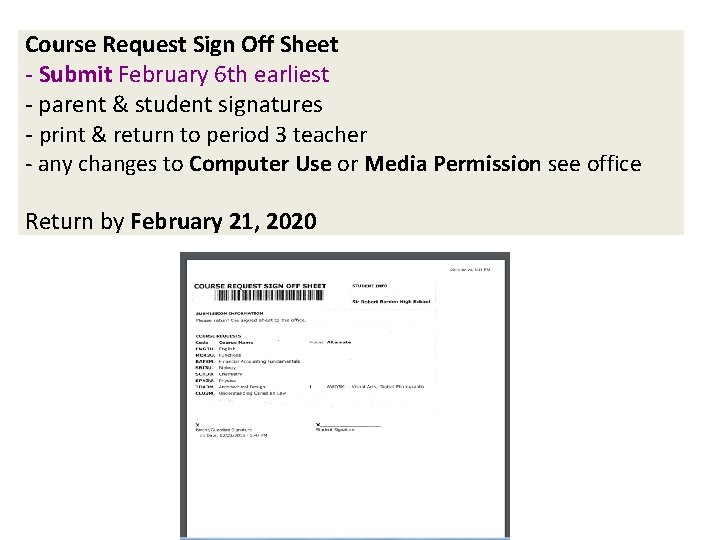 Course Request Sign Off Sheet - Submit February 6 th earliest - parent &