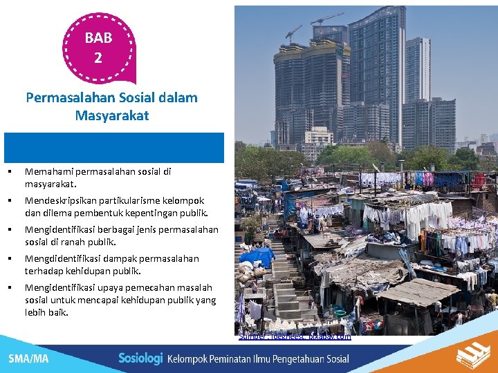 BAB 2 Permasalahan Sosial dalam Masyarakat § Memahami permasalahan sosial di masyarakat. § Mendeskripsikan