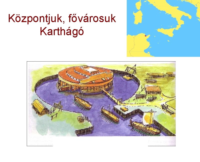 Központjuk, fővárosuk Karthágó 