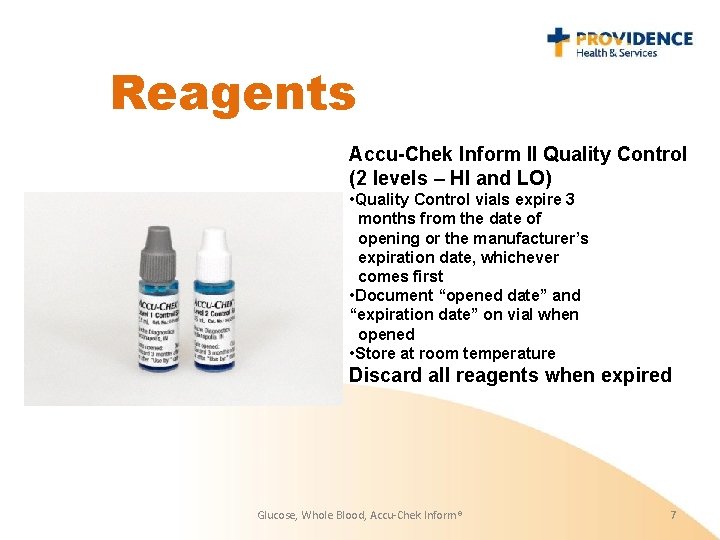 Reagents Accu-Chek Inform II Quality Control (2 levels – HI and LO) • Quality