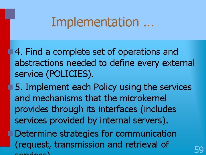Implementation. . . n 4. Find a complete set of operations and abstractions needed