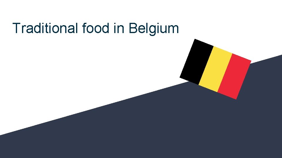 Traditional food in Belgium 