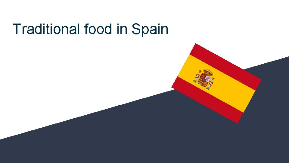 Traditional food in Spain 