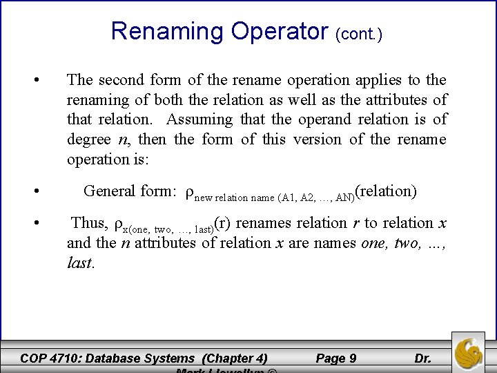 Renaming Operator (cont. ) • • • The second form of the rename operation