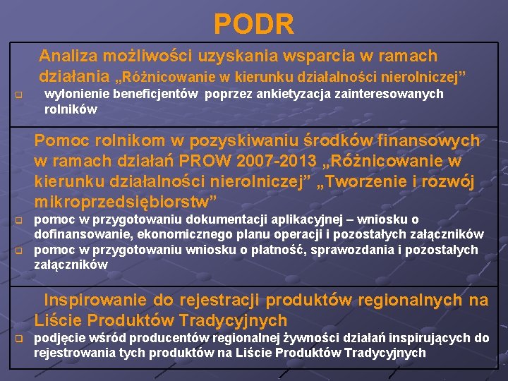 PODR Analiza możliwości uzyskania wsparcia w ramach działania „Różnicowanie w kierunku działalności nierolniczej” q