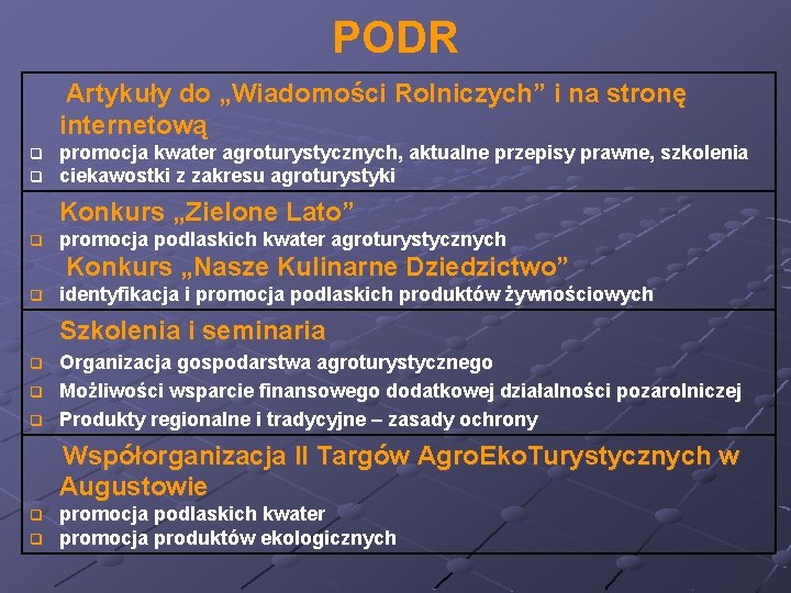 PODR Artykuły do „Wiadomości Rolniczych” i na stronę internetową q q promocja kwater agroturystycznych,