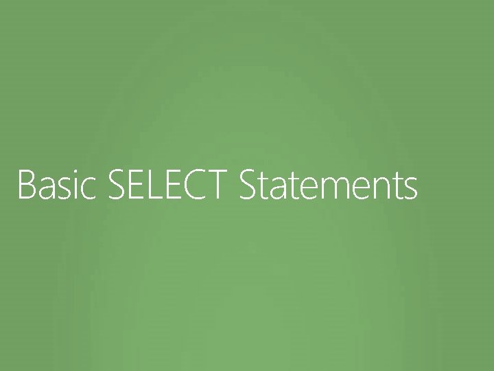 Basic SELECT Statements 