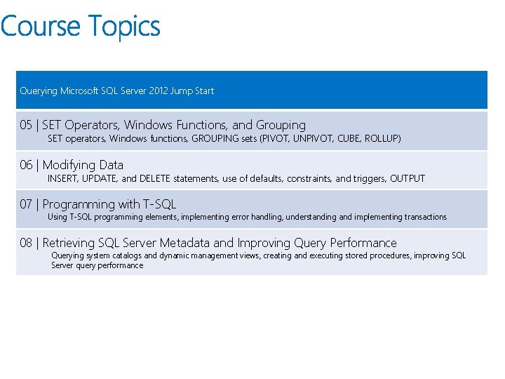 Querying Microsoft SQL Server 2012 Jump Start 05 | SET Operators, Windows Functions, and