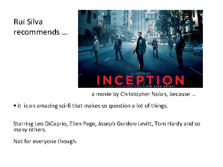 Rui Silva recommends … a movie by Christopher Nolan, because … § it is