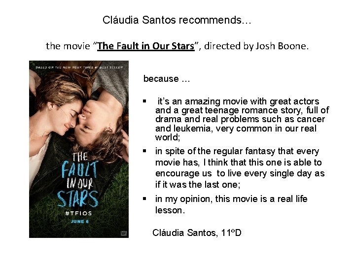 Cláudia Santos recommends… the movie “The Fault in Our Stars”, directed by Josh Boone.