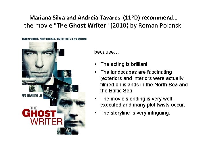 Mariana Silva and Andreia Tavares (11ºD) recommend… the movie "The Ghost Writer" (2010) by