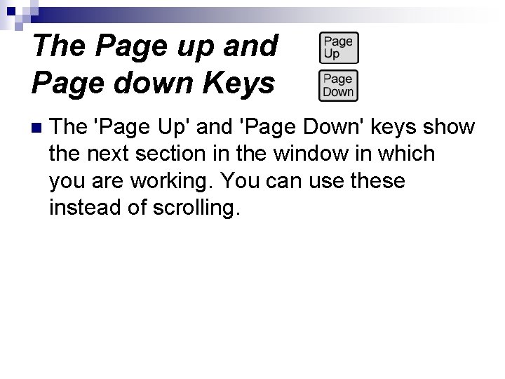 The Page up and Page down Keys n The 'Page Up' and 'Page Down'