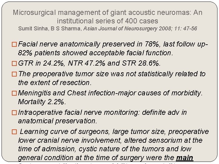 Microsurgical management of giant acoustic neuromas: An institutional series of 400 cases Sumit Sinha,
