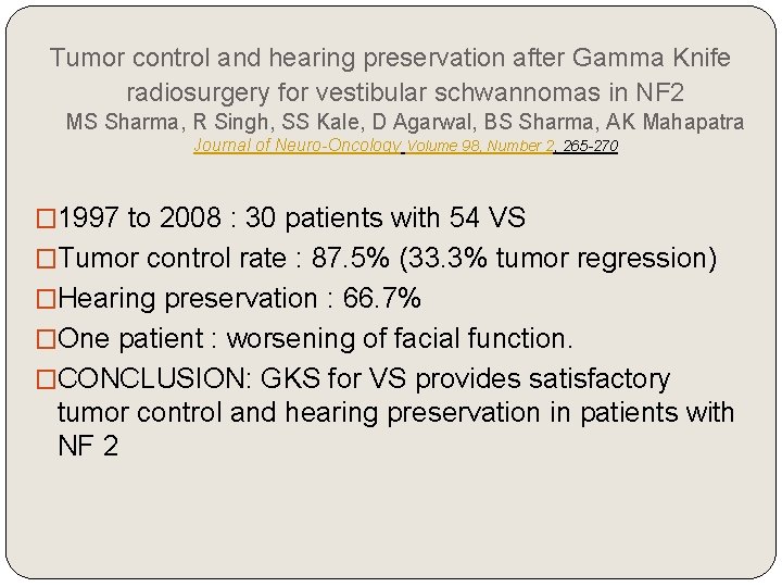 Tumor control and hearing preservation after Gamma Knife radiosurgery for vestibular schwannomas in NF