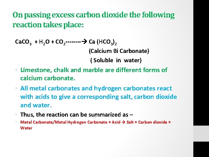 On passing excess carbon dioxide the following reaction takes place: Ca. CO 3 +