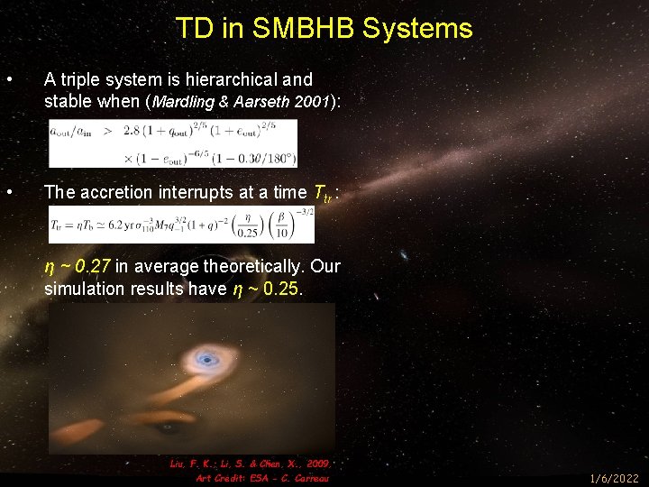 TD in SMBHB Systems • A triple system is hierarchical and stable when (Mardling