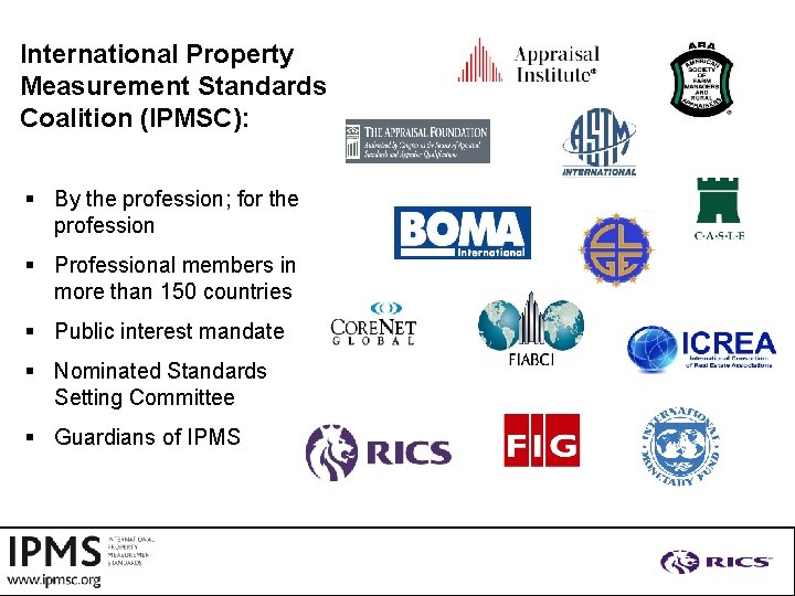 International Property Measurement Standards Coalition (IPMSC): § By the profession; for the profession §