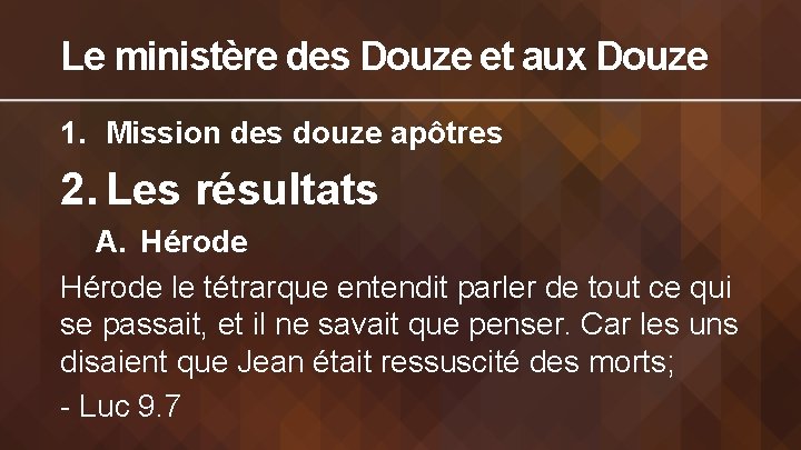 Le ministère des Douze et aux Douze 1. Mission des douze apôtres 2. Les