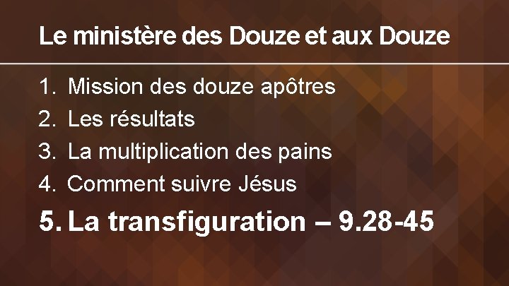 Le ministère des Douze et aux Douze 1. 2. 3. 4. Mission des douze