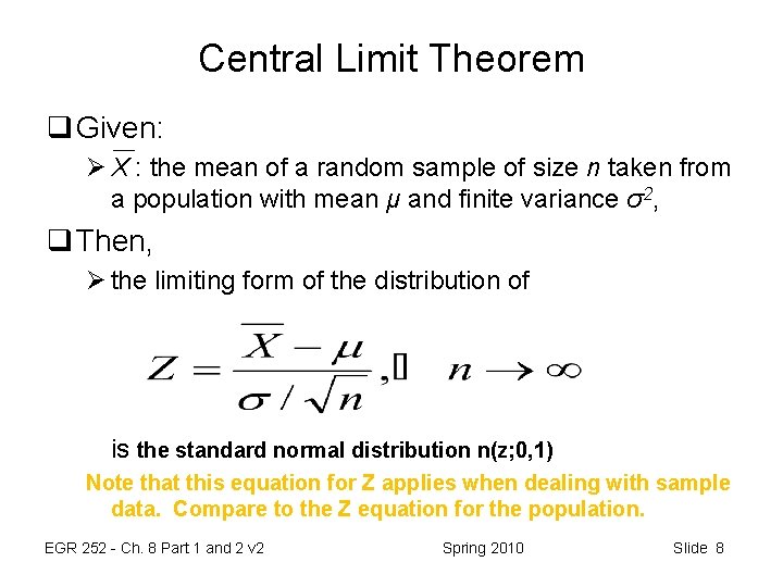 Central Limit Theorem q Given: Ø X : the mean of a random sample Central Limit Theorem q Given: Ø X : the mean of a random sample