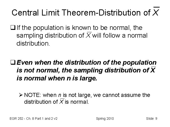 Central Limit Theorem-Distribution of X q If the population is known to be normal, Central Limit Theorem-Distribution of X q If the population is known to be normal,