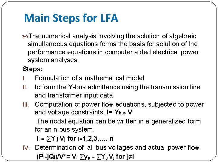Main Steps for LFA The numerical analysis involving the solution of algebraic simultaneous equations
