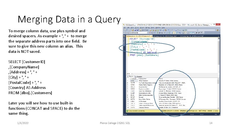 Merging Data in a Query To merge column data, use plus symbol and desired Merging Data in a Query To merge column data, use plus symbol and desired