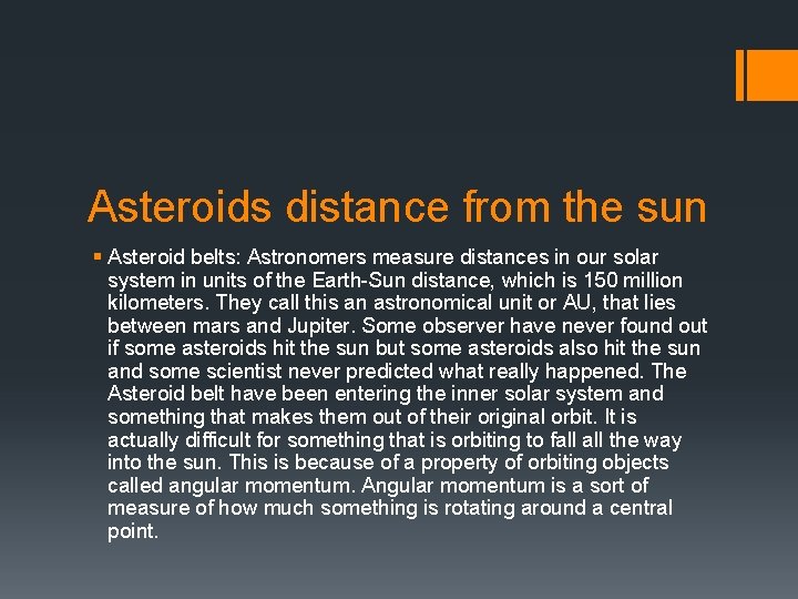Asteroids distance from the sun § Asteroid belts: Astronomers measure distances in our solar