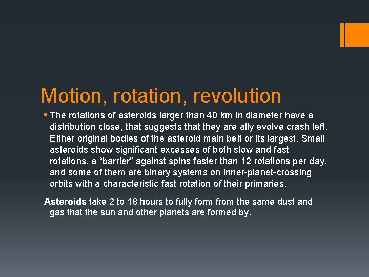 Motion, rotation, revolution § The rotations of asteroids larger than 40 km in diameter