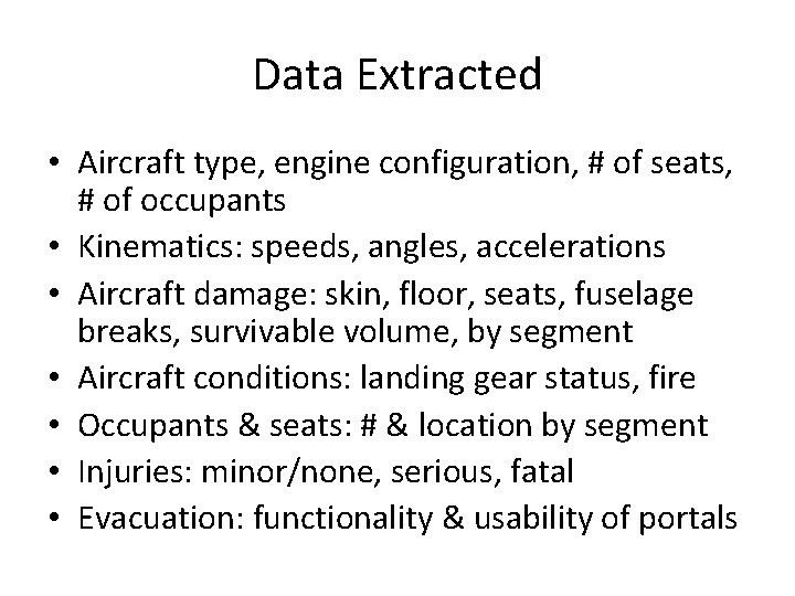 Data Extracted • Aircraft type, engine configuration, # of seats, # of occupants •