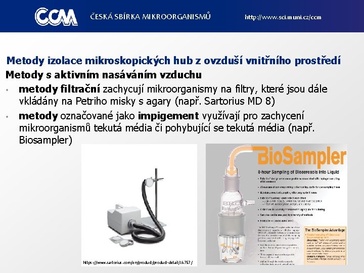 ČESKÁ SBÍRKA MIKROORGANISMŮ http: //www. sci. muni. cz/ccm Metody izolace mikroskopických hub z ovzduší