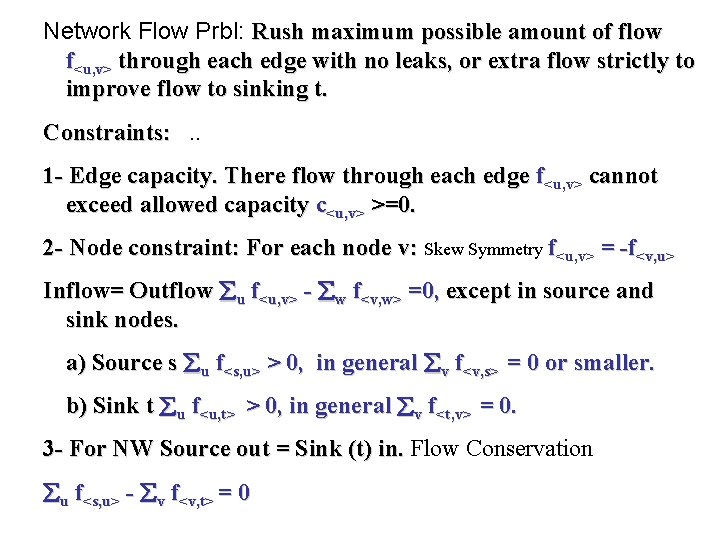 Network Flow Prbl: Rush maximum possible amount of flow f<u, v> through each edge