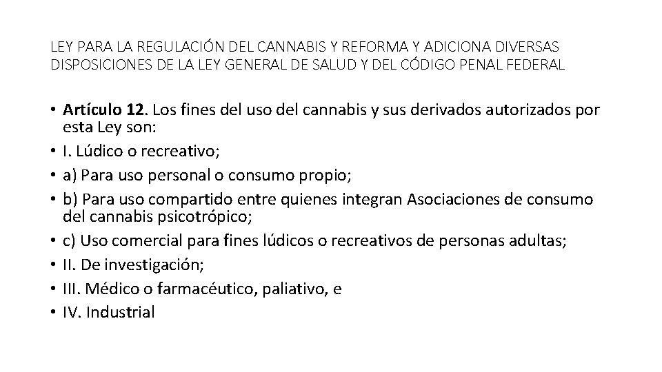 LEY PARA LA REGULACIÓN DEL CANNABIS Y REFORMA Y ADICIONA DIVERSAS DISPOSICIONES DE LA