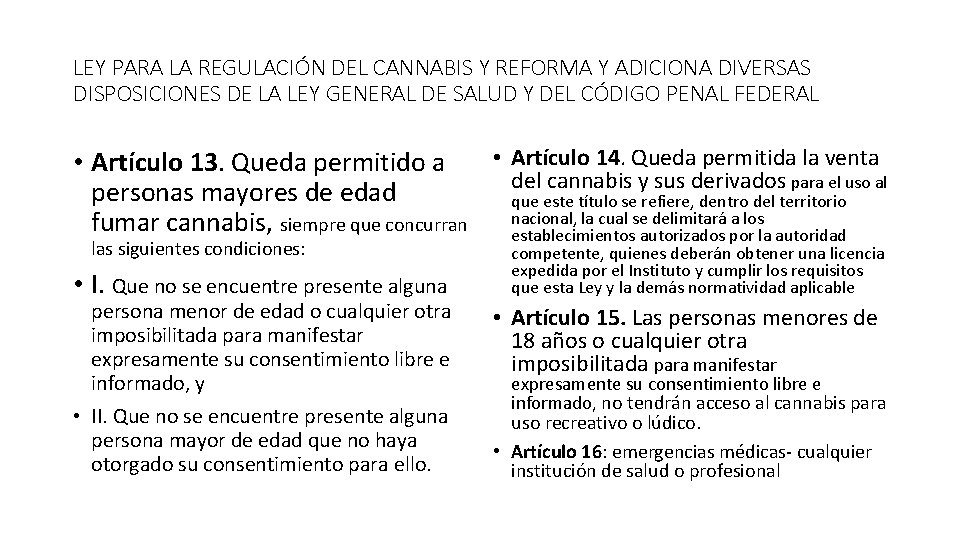 LEY PARA LA REGULACIÓN DEL CANNABIS Y REFORMA Y ADICIONA DIVERSAS DISPOSICIONES DE LA