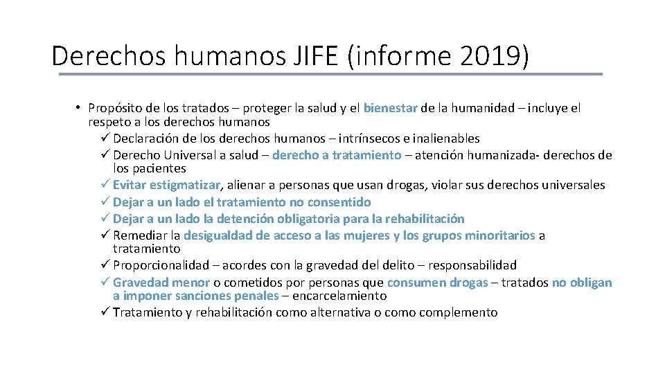 Derechos humanos JIFE (informe 2019) • Propósito de los tratados – proteger la salud