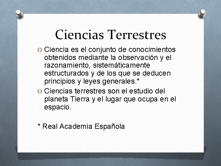 Ciencias Terrestres O Ciencia es el conjunto de conocimientos obtenidos mediante la observación y