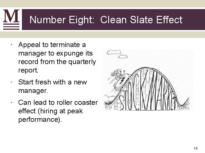 Number Eight: Clean Slate Effect ∙ Appeal to terminate a manager to expunge its