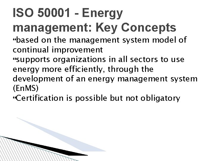 ISO 50001 - Energy management: Key Concepts based on the management system model of
