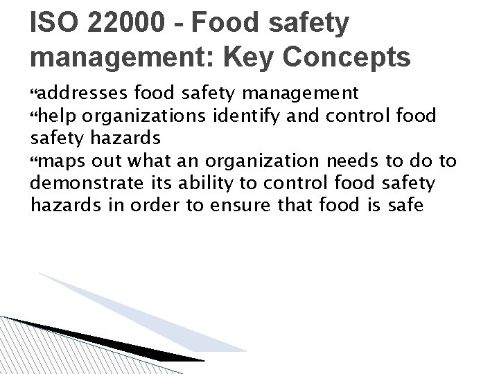 ISO 22000 - Food safety management: Key Concepts addresses food safety management help organizations
