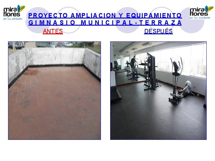 PROYECTO AMPLIACION Y EQUIPAMIENTO GIMNASIO MUNICIPAL-TERRAZA ANTES DESPUÉS 