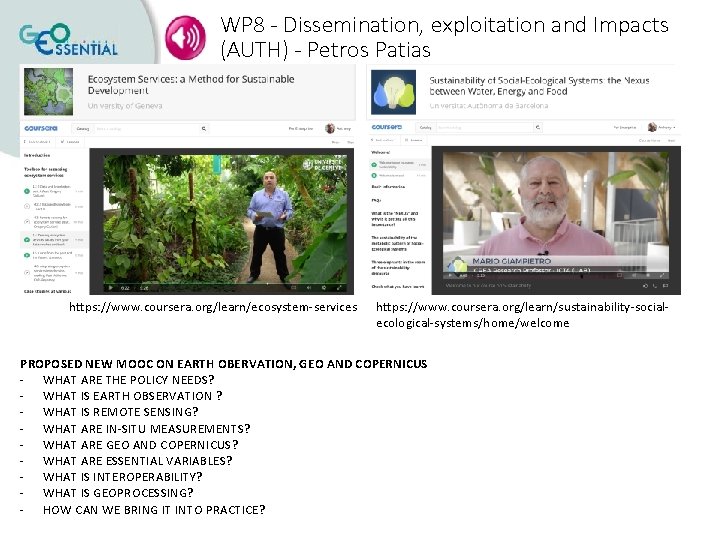 WP 8 - Dissemination, exploitation and Impacts (AUTH) - Petros Patias https: //www. coursera.