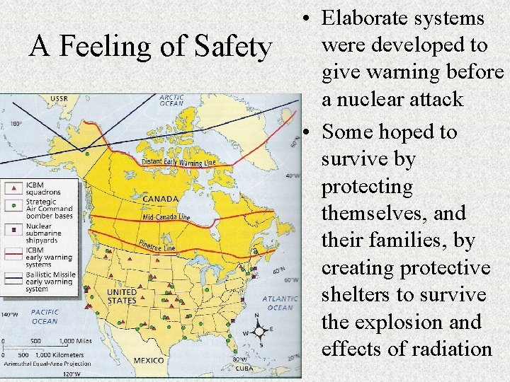 A Feeling of Safety • Elaborate systems were developed to give warning before a