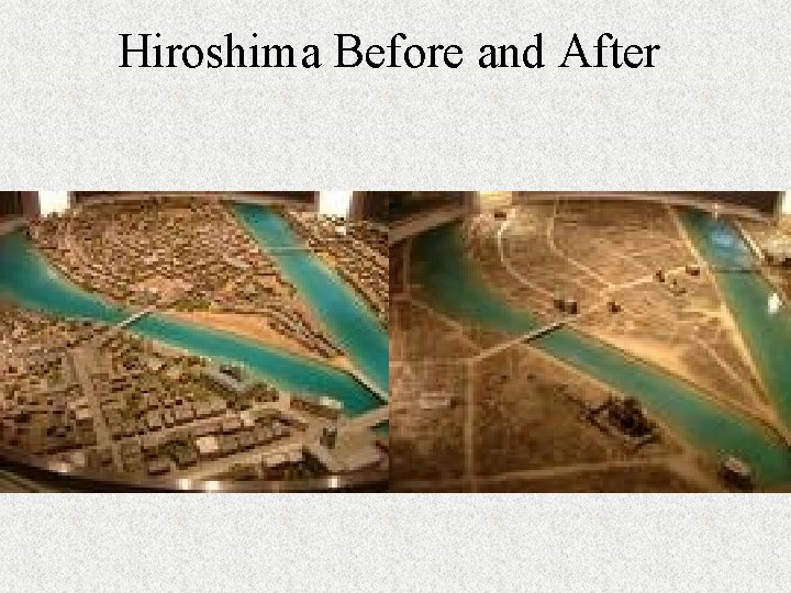 Hiroshima Before and After 