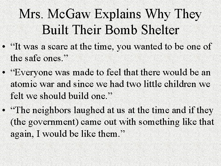 Mrs. Mc. Gaw Explains Why They Built Their Bomb Shelter • “It was a