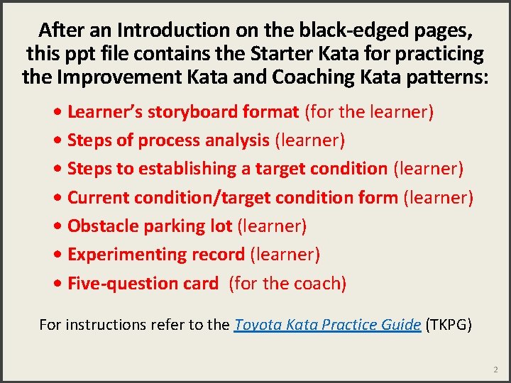 After an Introduction on the black-edged pages, this ppt file contains the Starter Kata
