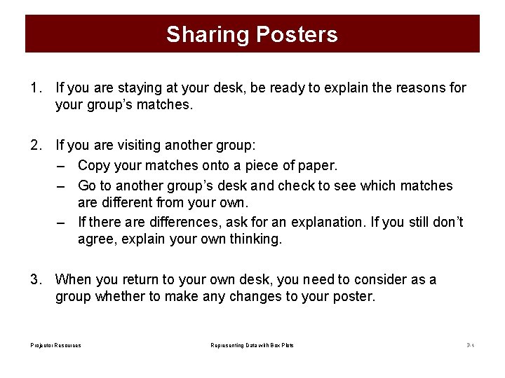 Sharing Posters 1. If you are staying at your desk, be ready to explain