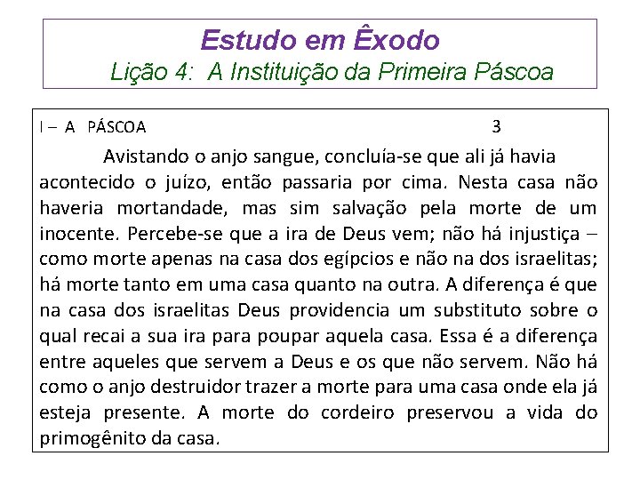 Estudo em Êxodo Lição 4: A Instituição da Primeira Páscoa I – A PÁSCOA